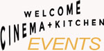 Welcome Cinema + Kitchen